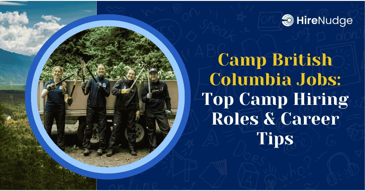 Camp British Columbia Jobs: Top Camp Hiring Roles & Career Tips - HireNudge