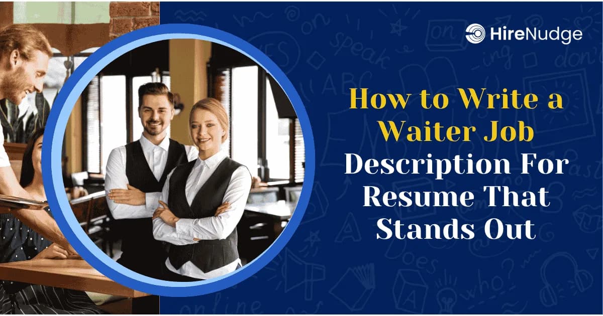 How to Write a Waiter Job Description For Resume That Stands Out - HireNudge