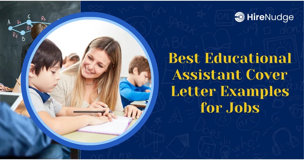 Best Educational Assistant Cover Letter Examples for Jobs - HireNudge