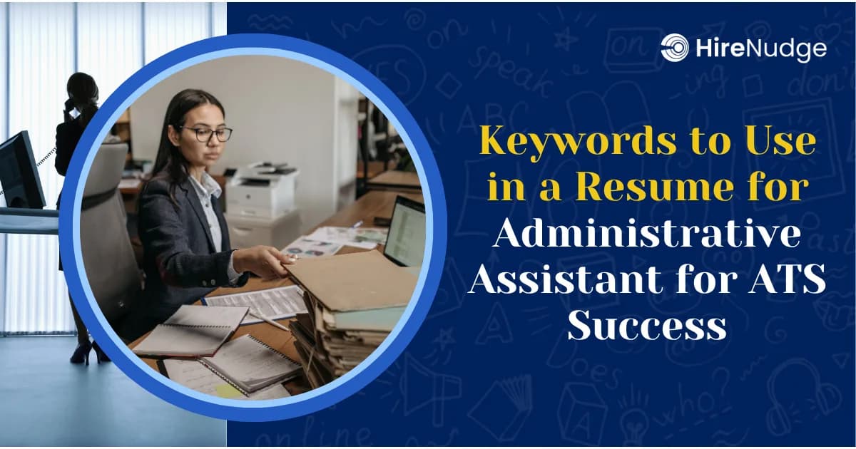 Keywords to Use in a Resume for Administrative Assistant for ATS Success - HireNudge