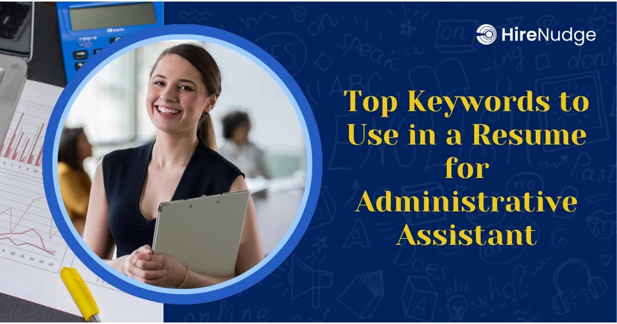 Top Keywords to Use in a Resume for Administrative Assistant - HireNudge