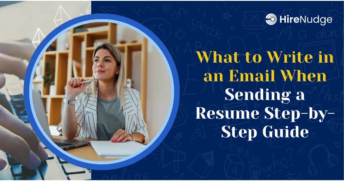 What to Write in an Email When Sending a Resume Step-by-Step Guide - HireNudge