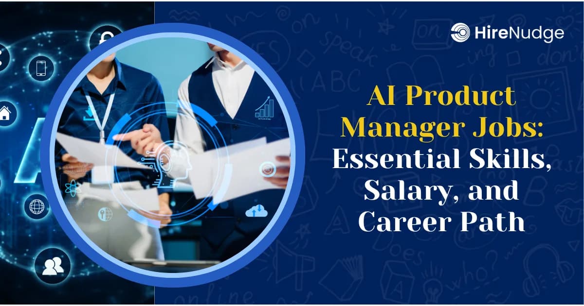 AI Product Manager Jobs: Essential Skills, Salary, and Career Path - HireNudge