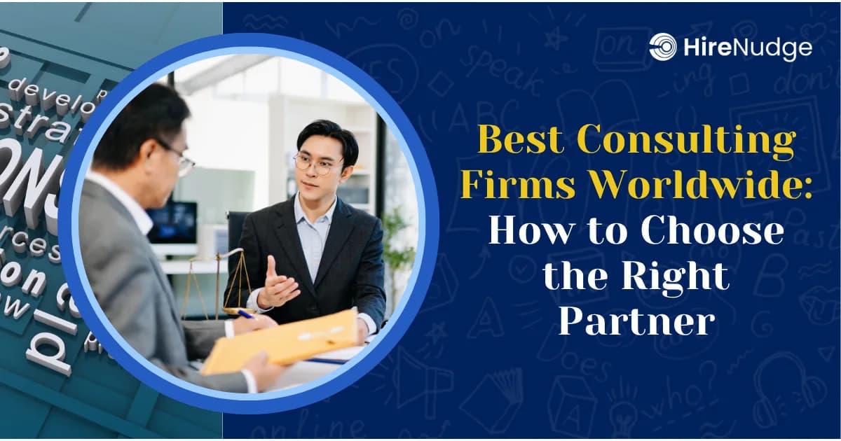 Best Consulting Firms Worldwide: How to Choose the Right Partner - HireNudge
