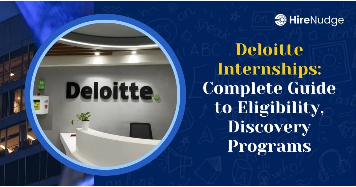 Deloitte Internships: Complete Guide to Eligibility, Discovery Programs - HireNudge