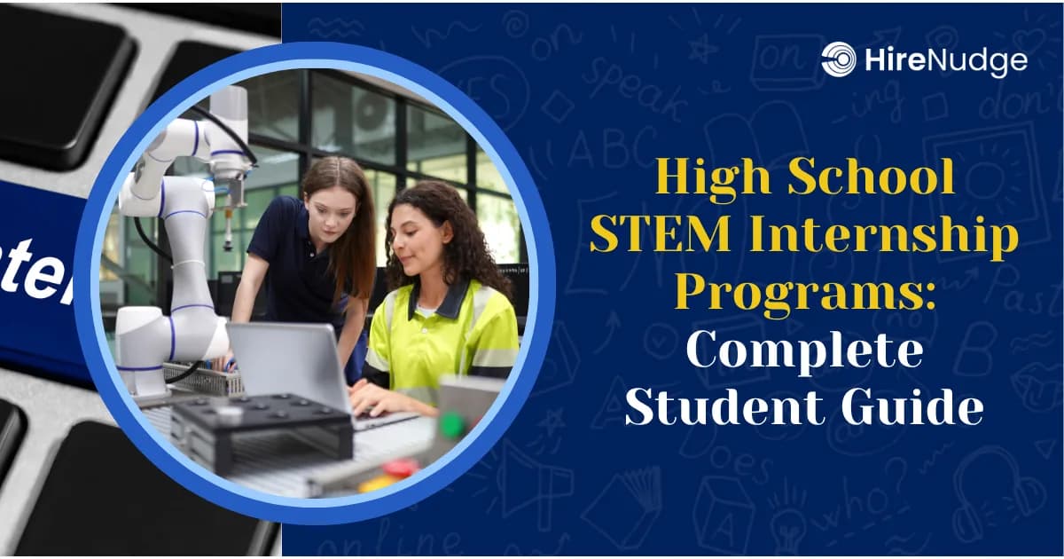 High School STEM Internship Programs: Complete Student Guide - HireNudge