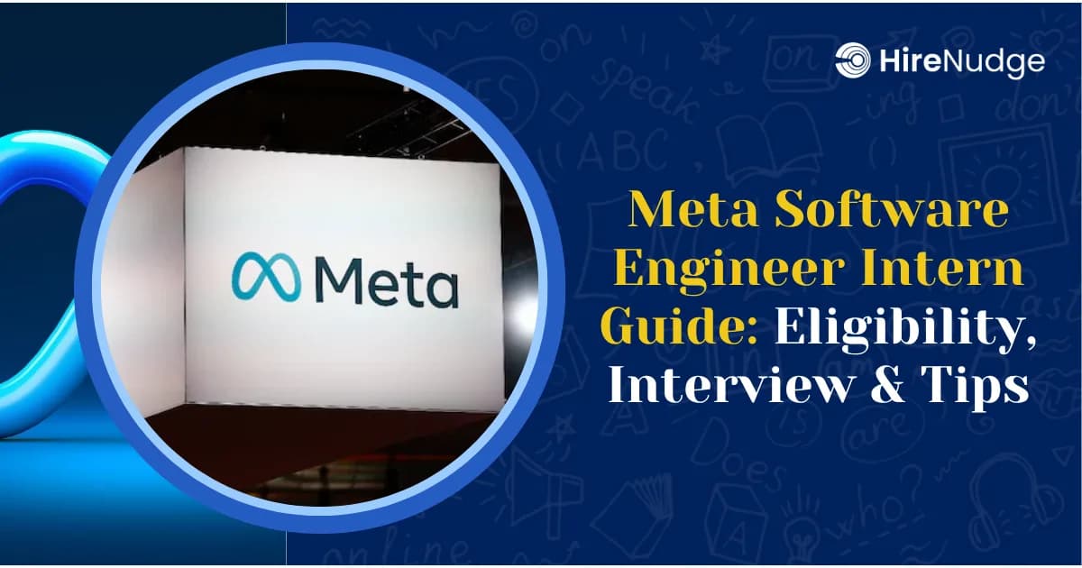 Meta Software Engineer Intern Guide: Eligibility, Interview & Tips - HireNudge