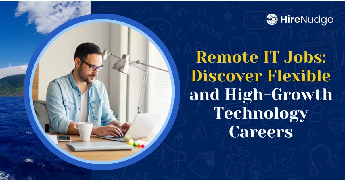 Remote IT Jobs: Discover Flexible and High-Growth Technology Careers - HireNudge